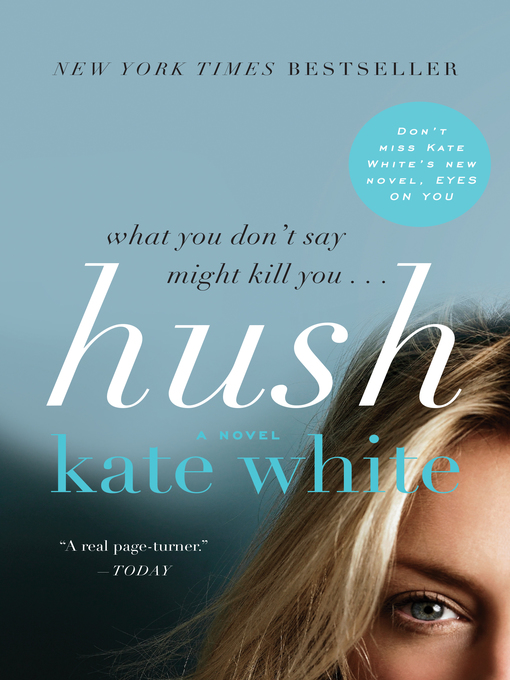 Title details for Hush by Kate White - Available